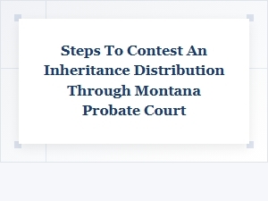 Contesting Inheritance Distributions in Montana