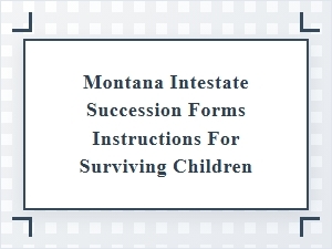 Inheritance Forms for Children in Montana