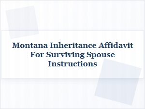 Montana Spousal Inheritance Affidavit Guide