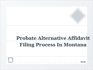 Montana Small Estate Affidavit Filing Process