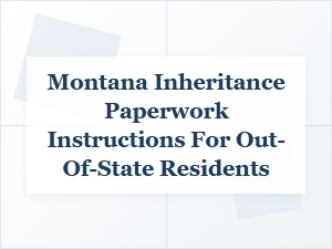Inheritance Tax Instructions for Montana Residents