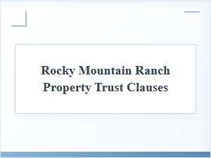 Trust Provisions for Ranch Properties